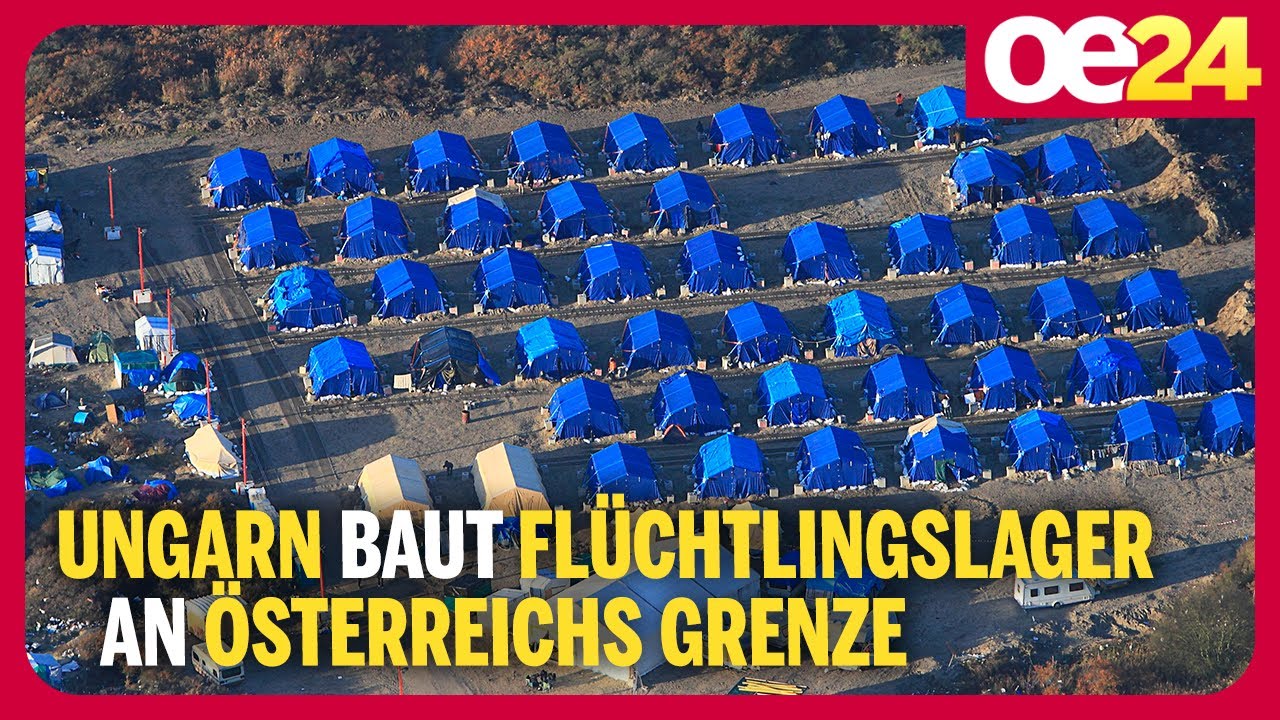 Ungarn baut Flüchtlingslager an Österreichs Grenze
