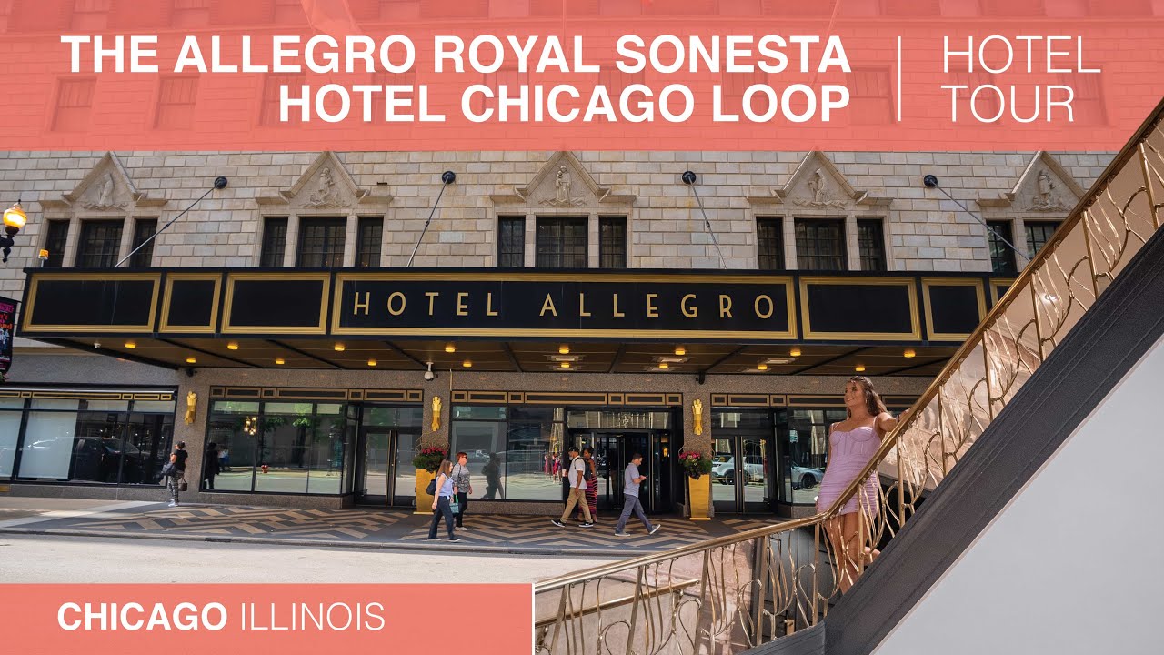 The Allegro Royal Sonesta Hotel Chicago Loop Hotel Tour | 4-Star Hotel in Chicago's Theatre District