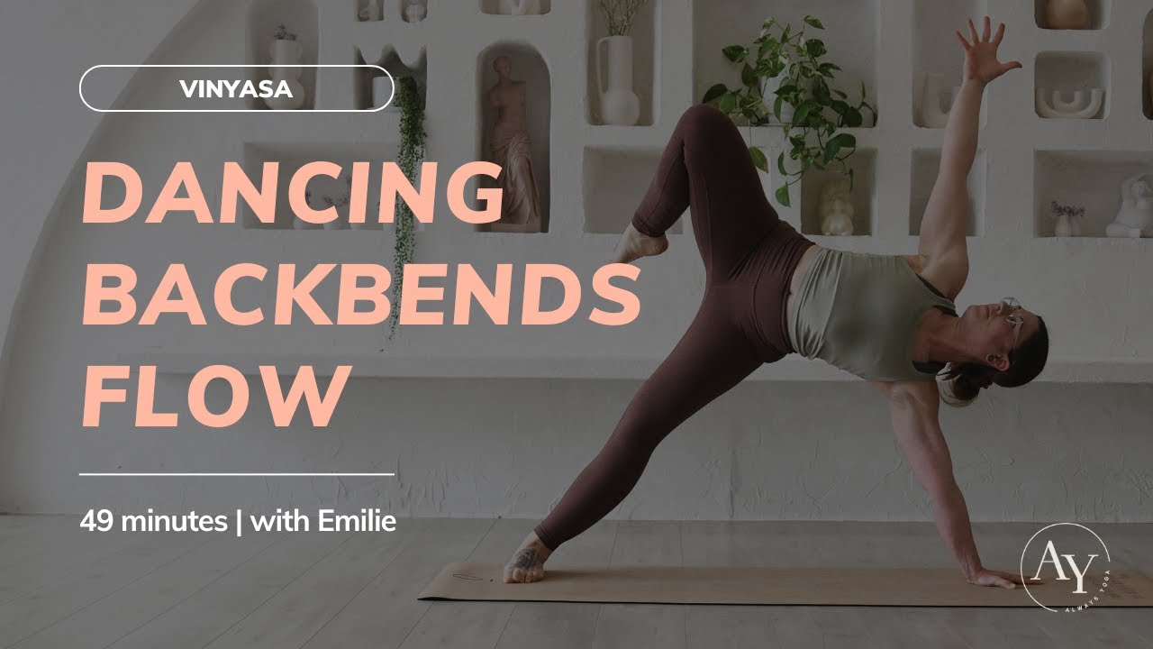 Vinyasa: Dancing Backbends (49 minutes)