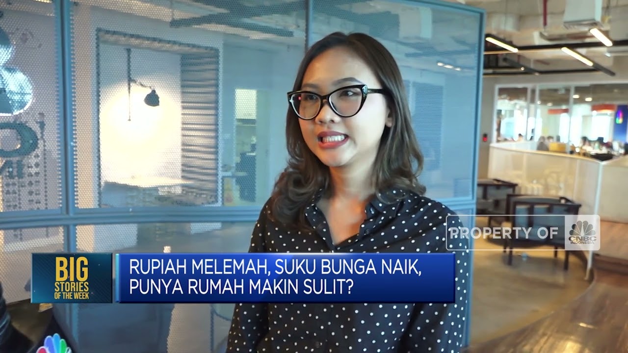 Rupiah Melemah Suku Bunga Naik, Punya Rumah Makin Sulit