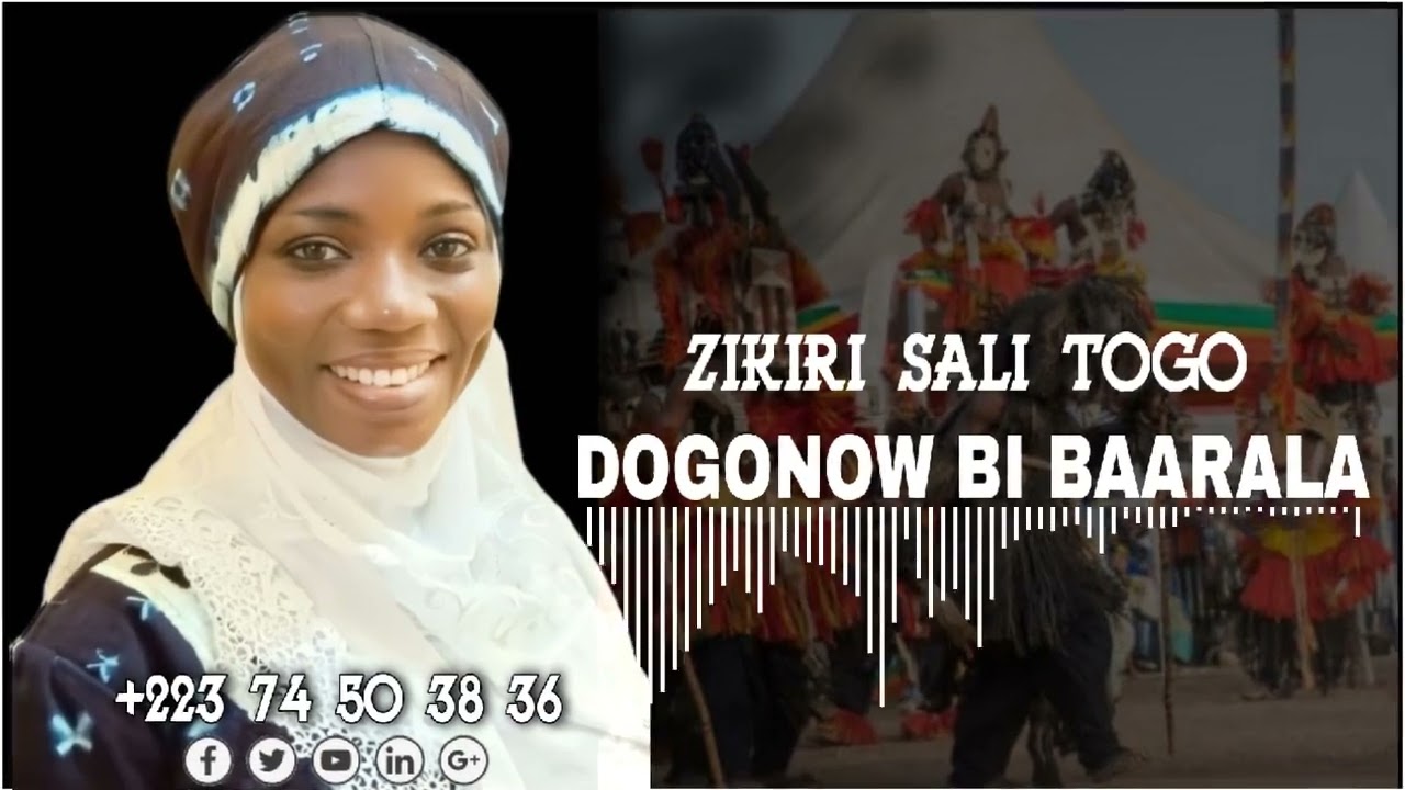 ZIKIRI SALI TOGO DOGONO DEN SARAMA '' DOGONOW BI BAARALA '' .