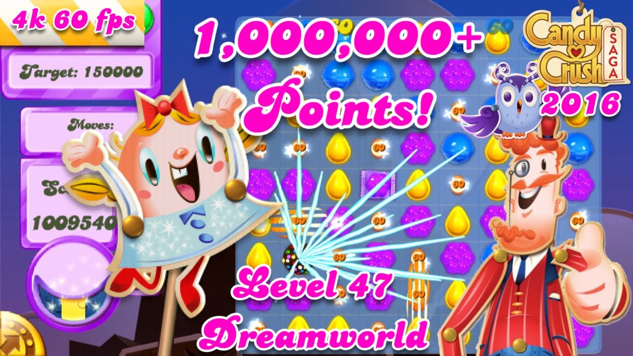 Level 47 Dreamworld - 2016 OG Candy Crush Saga