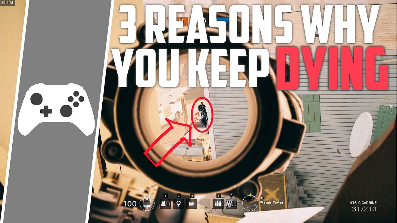 3 Reasons Why You Keep Dying | Rainbow Six Siege Tips And Tricks