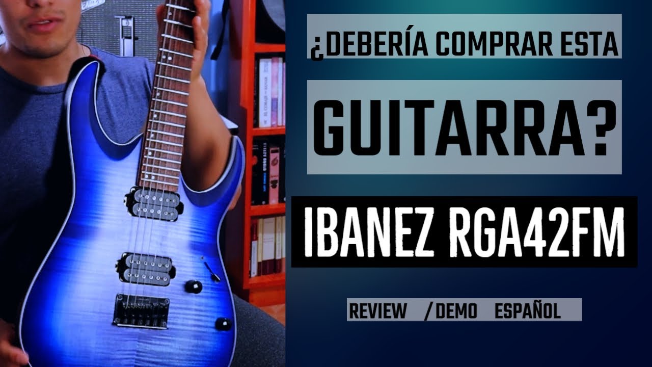 🔵IBANEZ RGA42FM - VE ESTE VIDEO ANTES DE COMPRARLA / REVIEW-DEMO ESPAÑOL