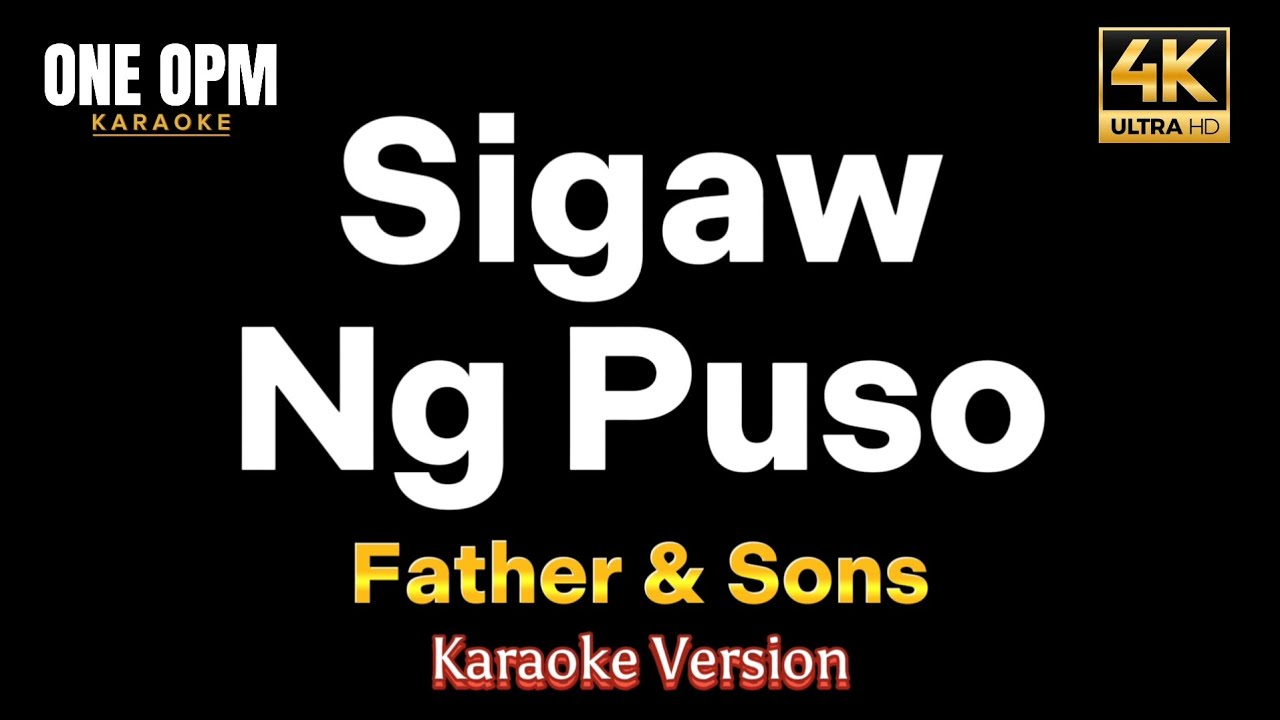 Sigaw Ng Puso - Father & Sons (karaoke version)