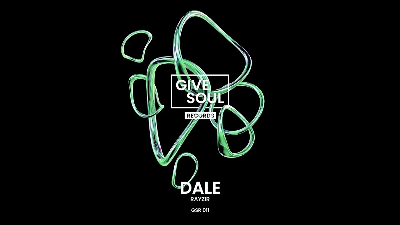 RAYZIR - Dale [Give Soul Records]