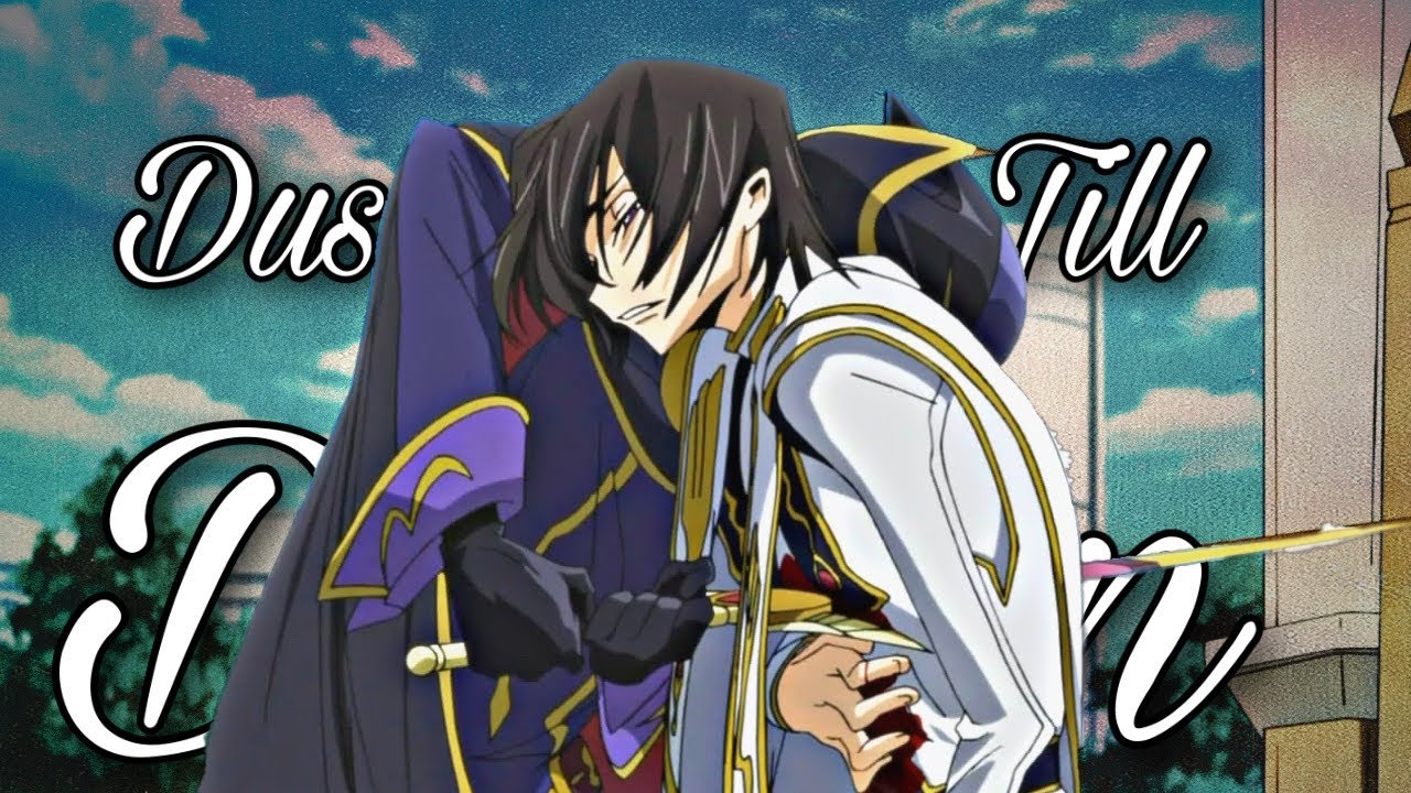 Dusk Till Dawn | Code Geass Edit