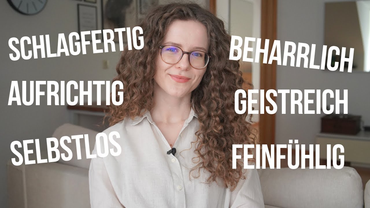 Positive Charaktereigenschaften für Fortgeschrittene | WORTSCHATZ C1 | DEUTSCH C1