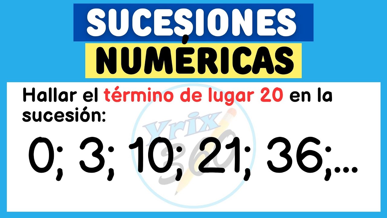 Sucesiones Numéricas 😎 | Ejercicio 6 | Raz. Matemático