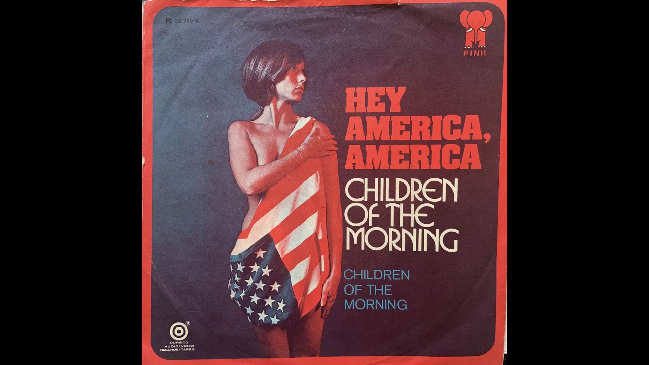 Children Of The Morning - Hey America, America (Euro Junkshop Glam 73)