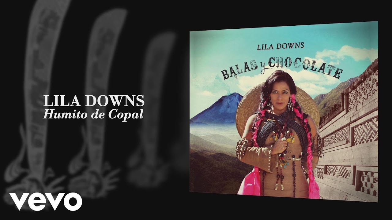 Lila Downs - Humito de Copal (Audio)