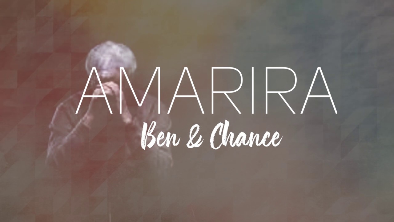 AMARIRA by Ben & Chance ( Official video lyrics )