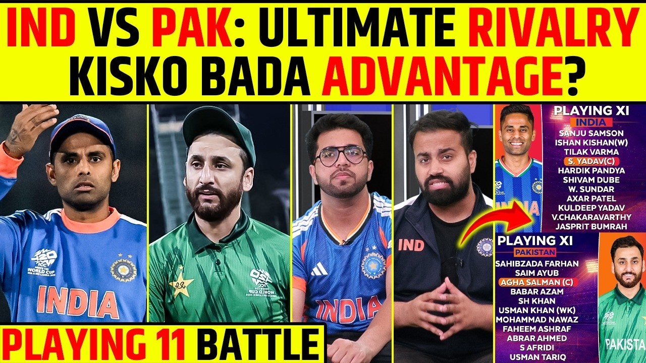 IND VS PAK: ULTIMATE RIVALRY | KISKO BADA ADVANTAGE? | PLAYING 11 BATTLE #indvspak #t20worldcup2026