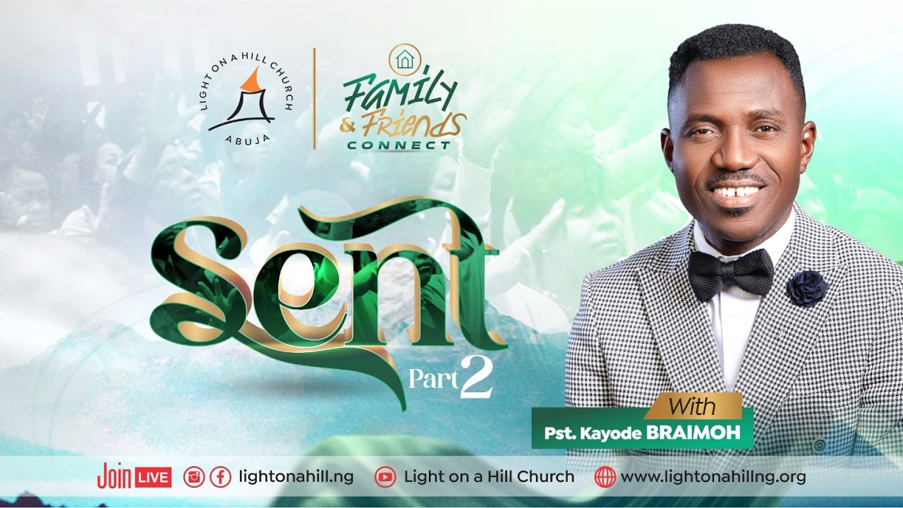 SENT 2 / Pastor Kayode Braimoh