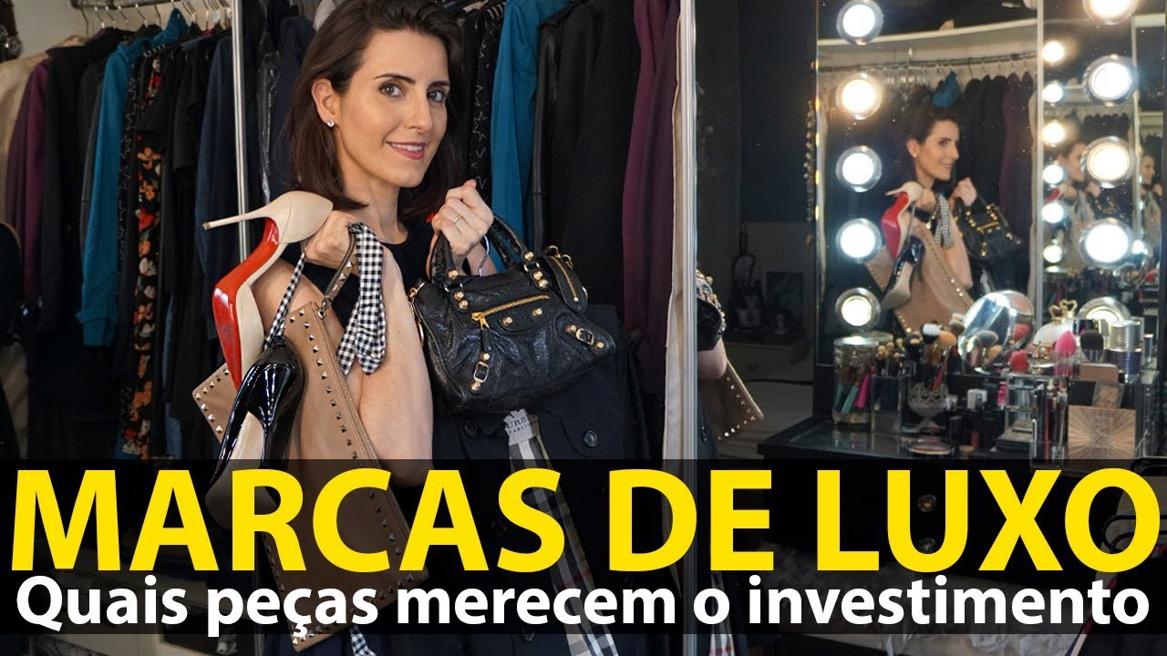 Marcas de Luxo | Quais roupas e acessórios merecem o investimento (bolsas, sapatos, casacos...)