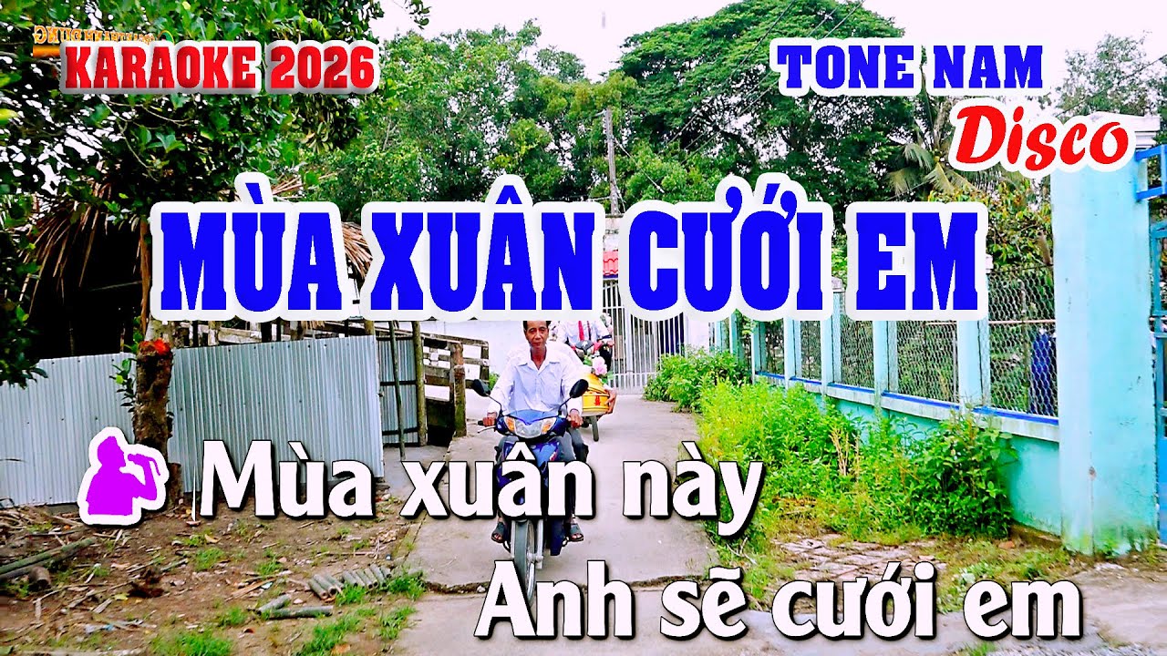 KARAOKE MÙA XUÂN CƯỚI EM TONE NAM DISCO I THANH ĐÚNG ORGAN
