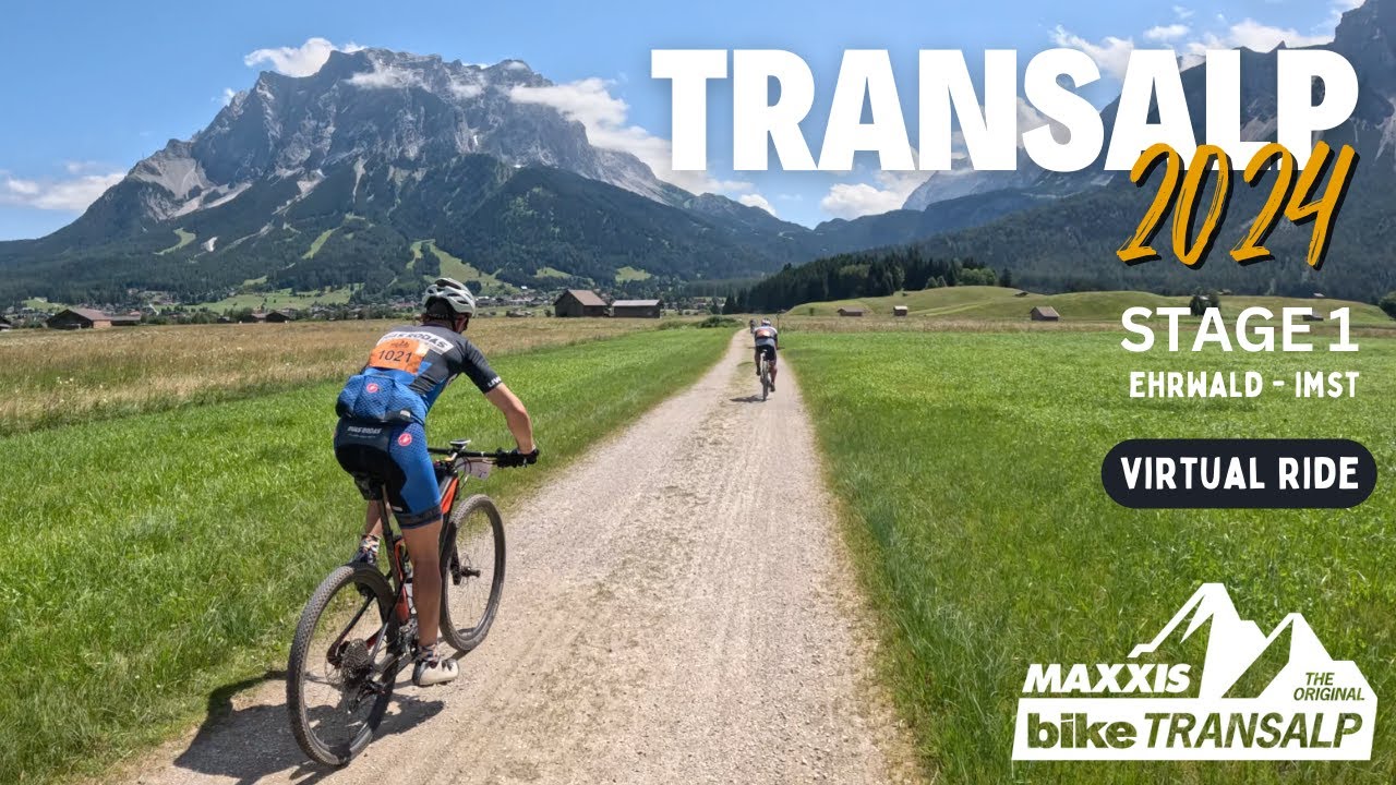 🏔️ Maxxis Bike Transalp Challenge 2024 – Stage 1 | Ehrwald - Imst | VIRTUAL RIDE 🚵‍♂️