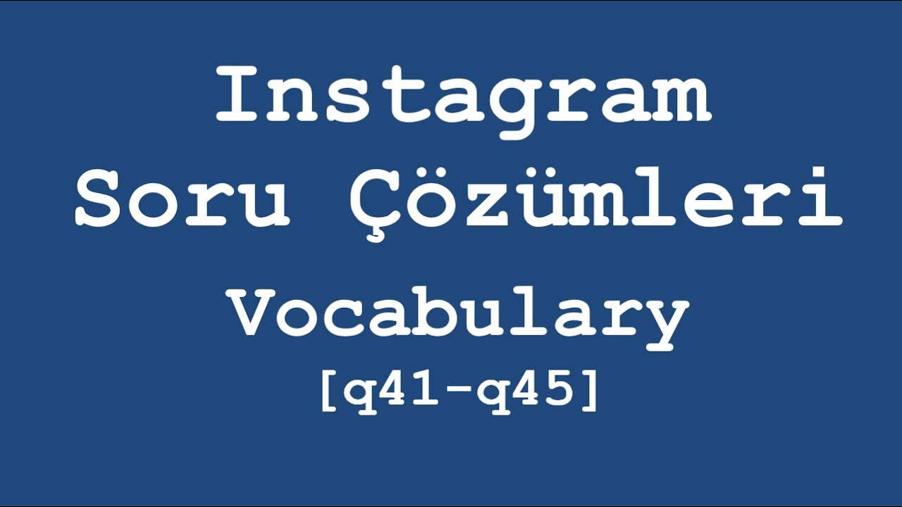 YDS/YÖKDİL Kelime Soru Çözümleri - 09 (q41-q45)