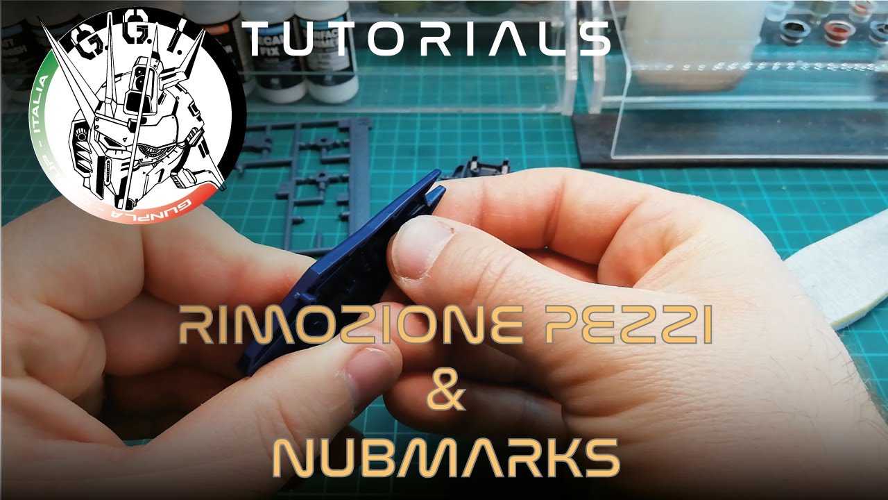 "RIMOZIONE PEZZI & NUBMARKS" Video Tutorial - Gunpla Group ITALIA