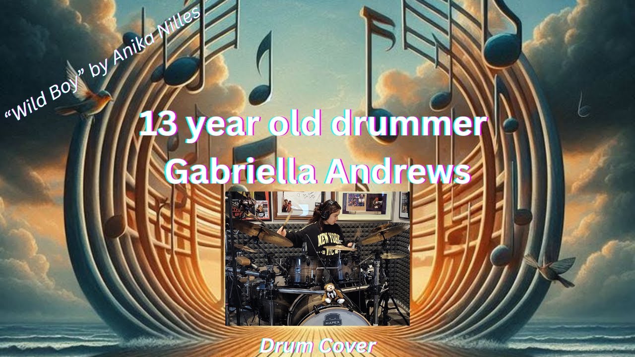 Wild Boy a drum cover by Gabriella Andrews