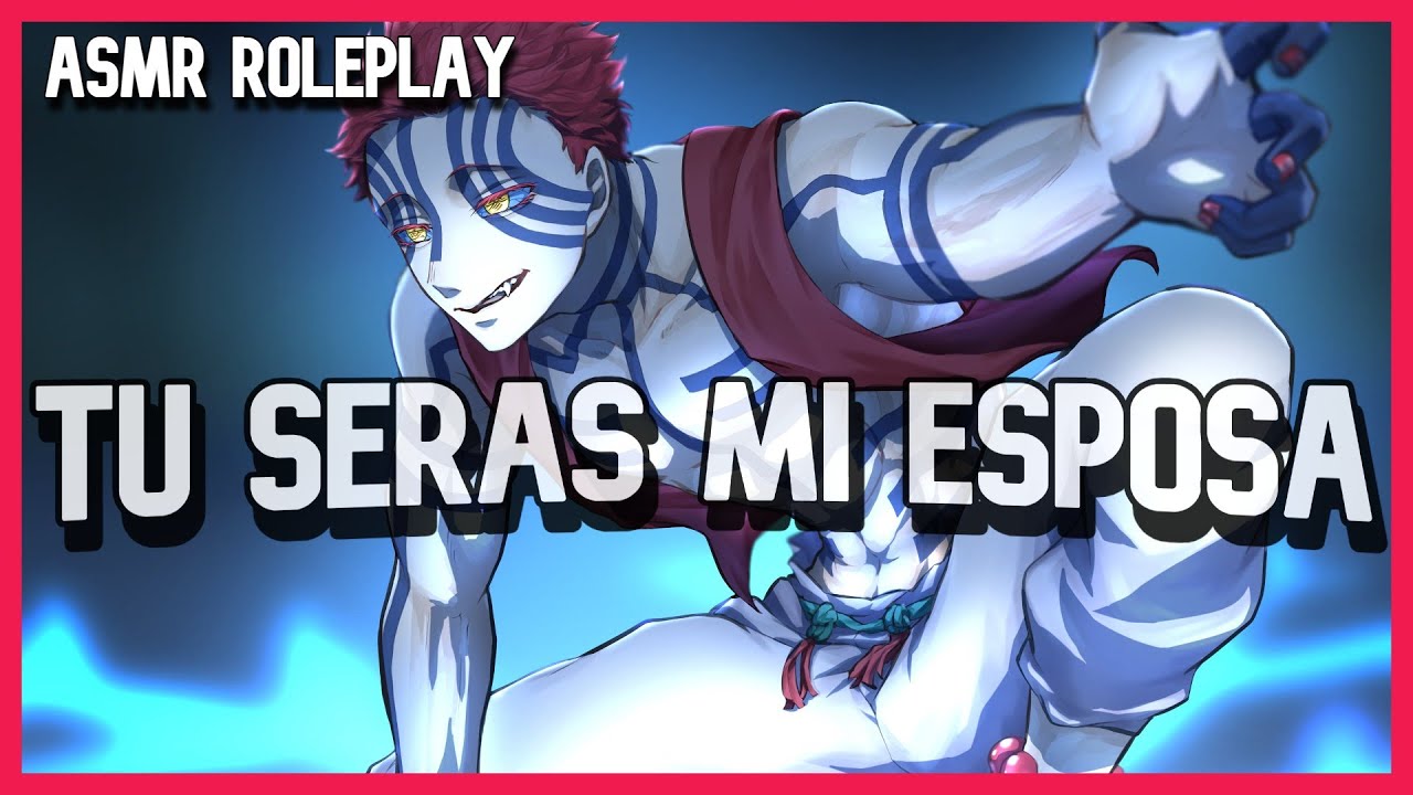 ASMR Roleplay: Akaza Quiere Casarse Contigo 💍/ASMR Roleplay/Kimetsu No Yaiba Español