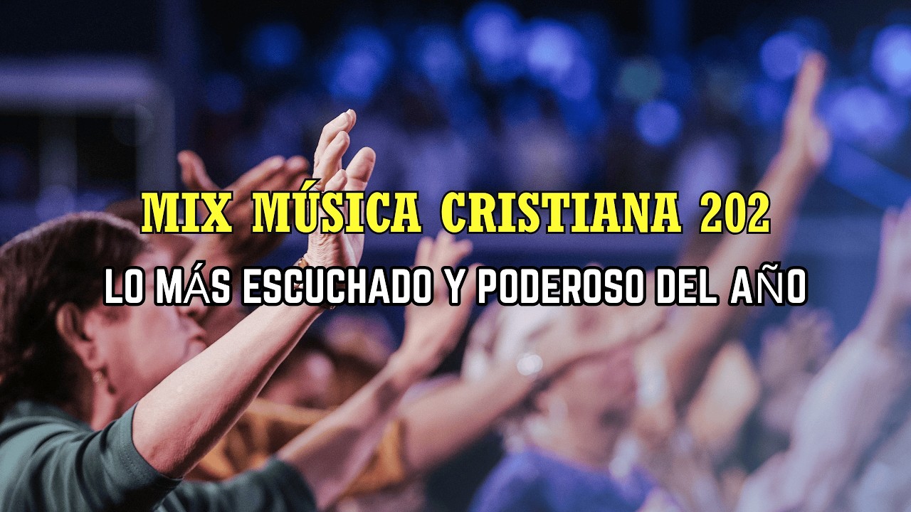 🔥 Mix Música Cristiana 2026 🔥 Lo Más Escuchado y Poderoso del Año
