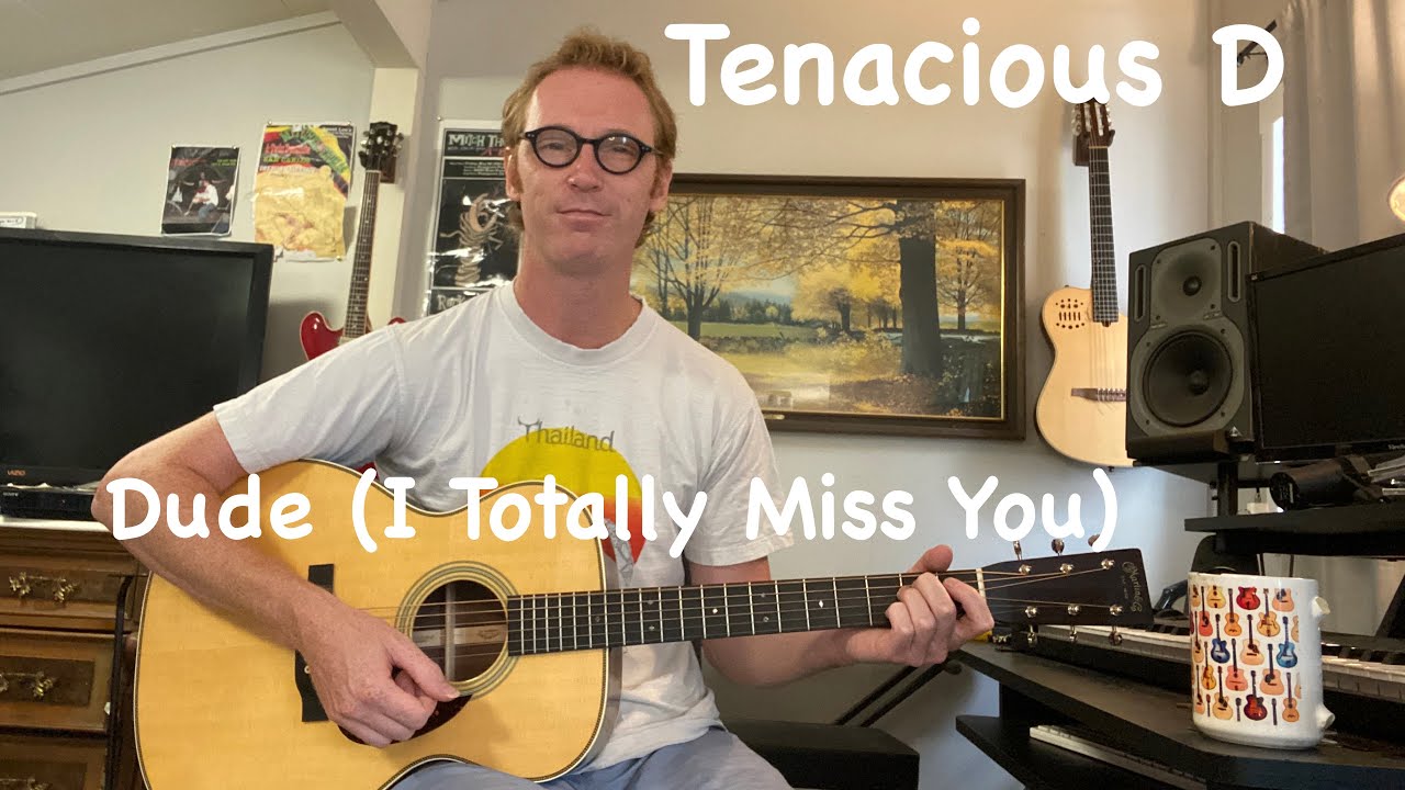 Tenacious D - Dude (I Totally Miss You) Guitar Lesson + TAB (Chords + Solo)
