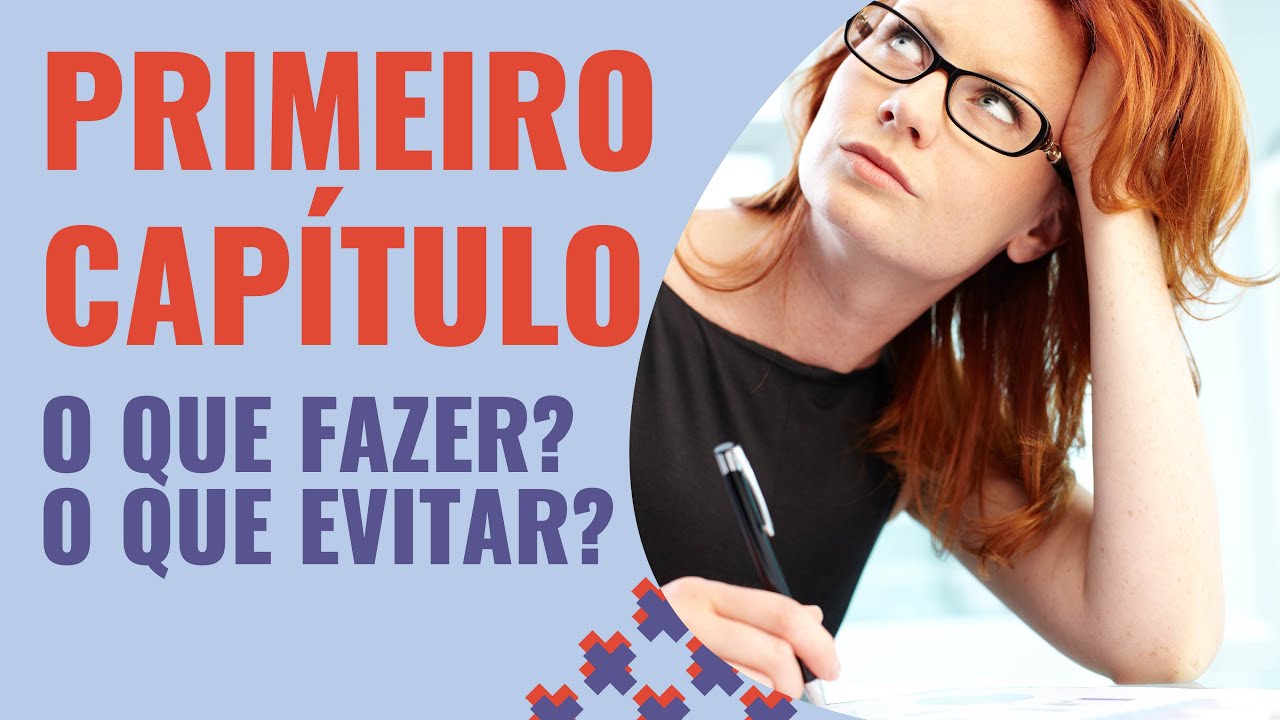 Como escrever o PRIMEIRO CAPÍTULO do livro