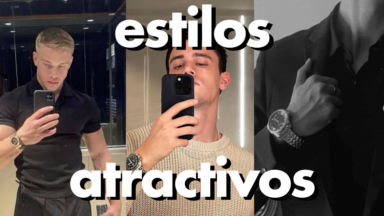 C&oacute;mo encontrar tu ESTILO y verte m&aacute;s ATRACTIVO