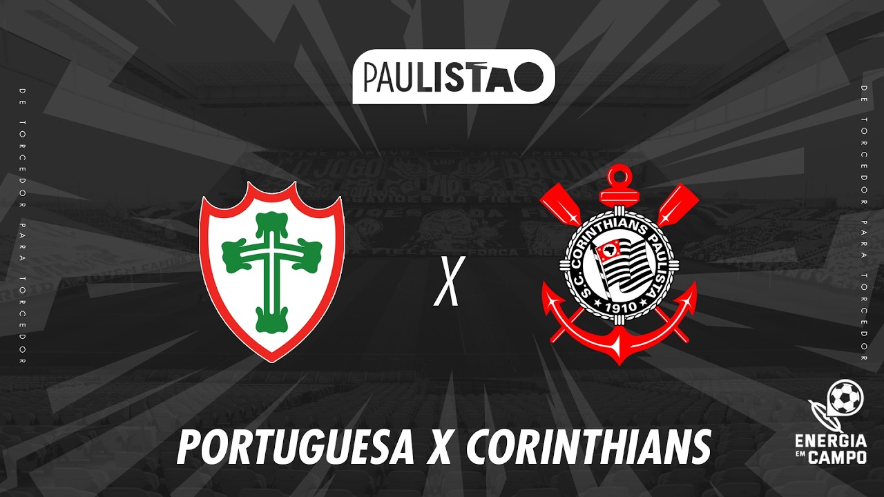 PORTUGUESA X CORINTHIANS - 22/02/2026 - PAULISTÃO - AO VIVO