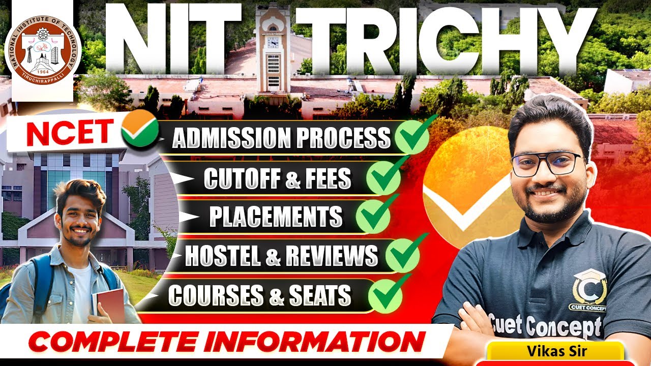 All About NIT Trichy | Admission, Cutoff, Seats, Courses, Fees etc | Best NIT For NCET  B.Ed #ncet