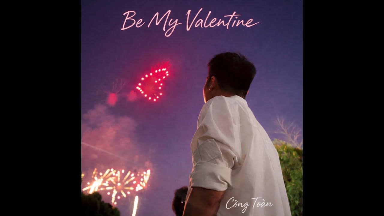 Công Toàn - Be My Valentine (Official Lyrics Video)