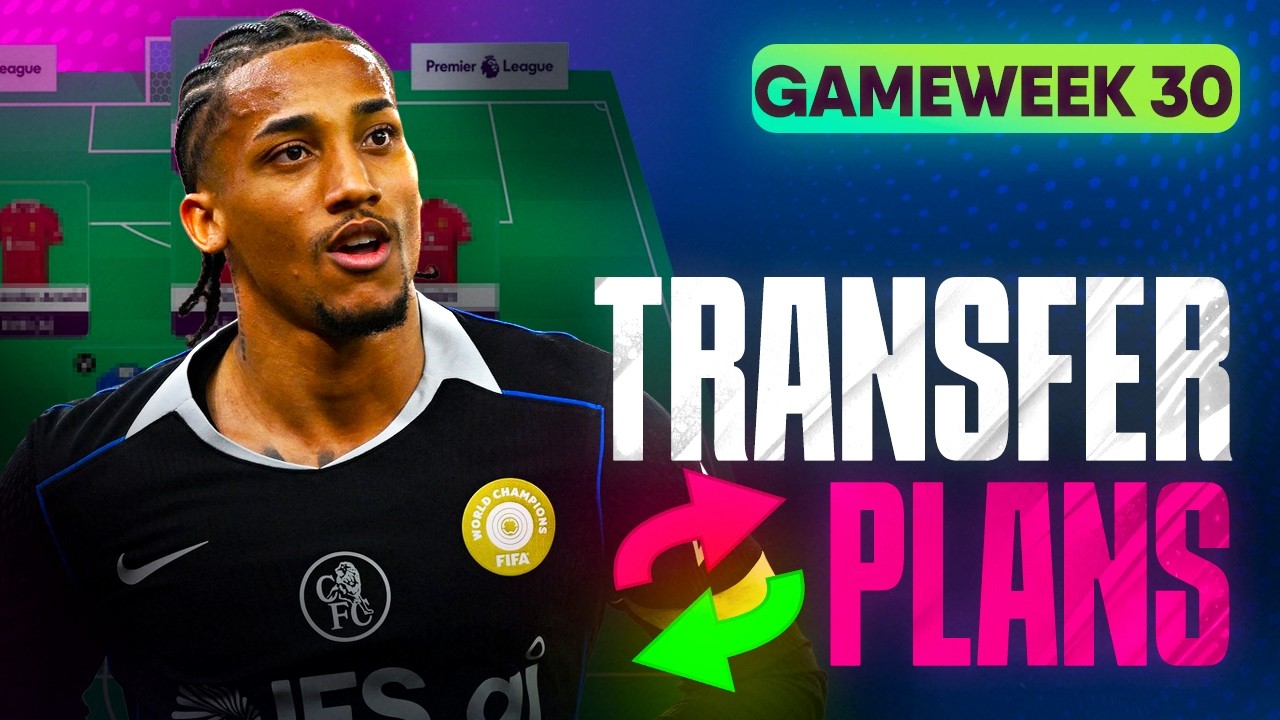 MY FPL GW30 TRANSFER PLANS ✍️ | Fantasy Premier League 25/26