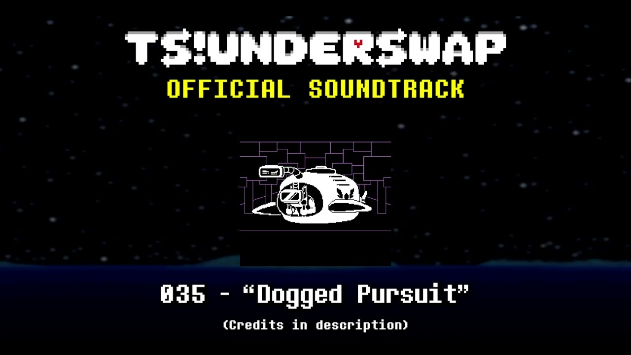 TS!UNDERSWAP Soundtrack - 035 - Dogged Pursuit