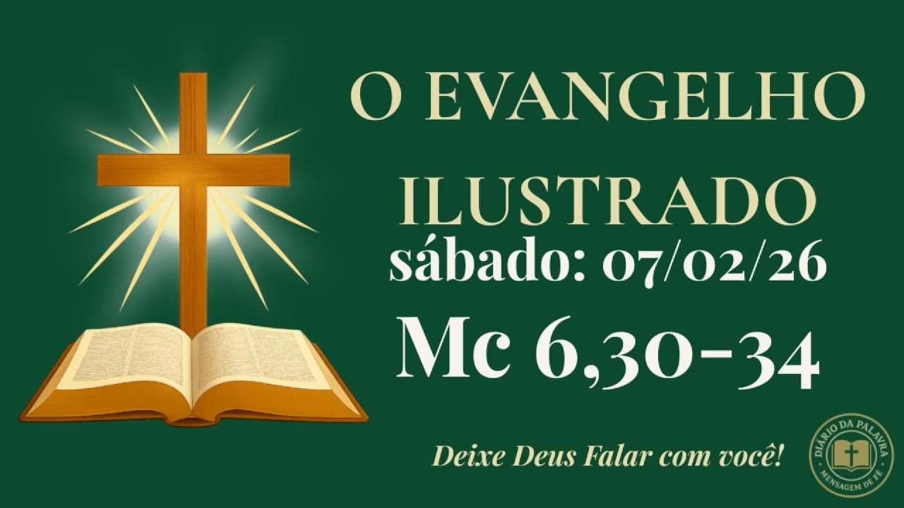 Evangelho de Hoje • 07/02/2026 | Jesus Teve Compaixão da Multidão | Diário da Palavra