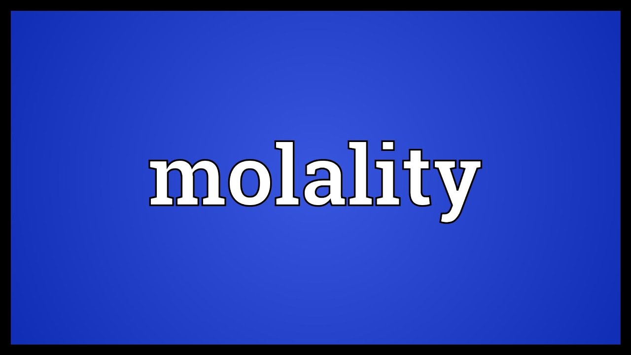 Molality Meaning