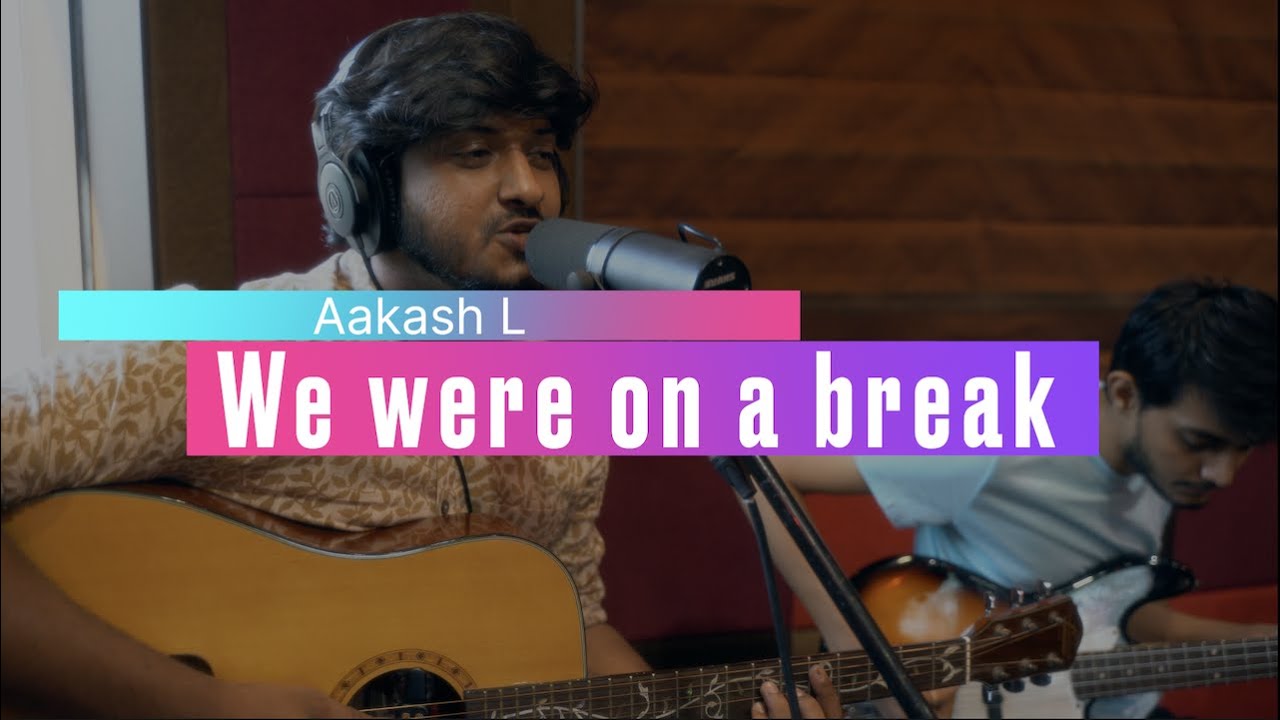 Aakash L - We were on a break (Live Session) // Compass Box Music
