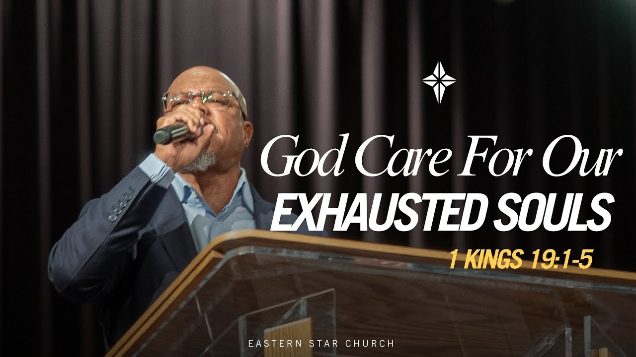 God's Care For Our Exhausted Souls | 1 Kings 19:1-5 | Dr. William H. Curtis | FC