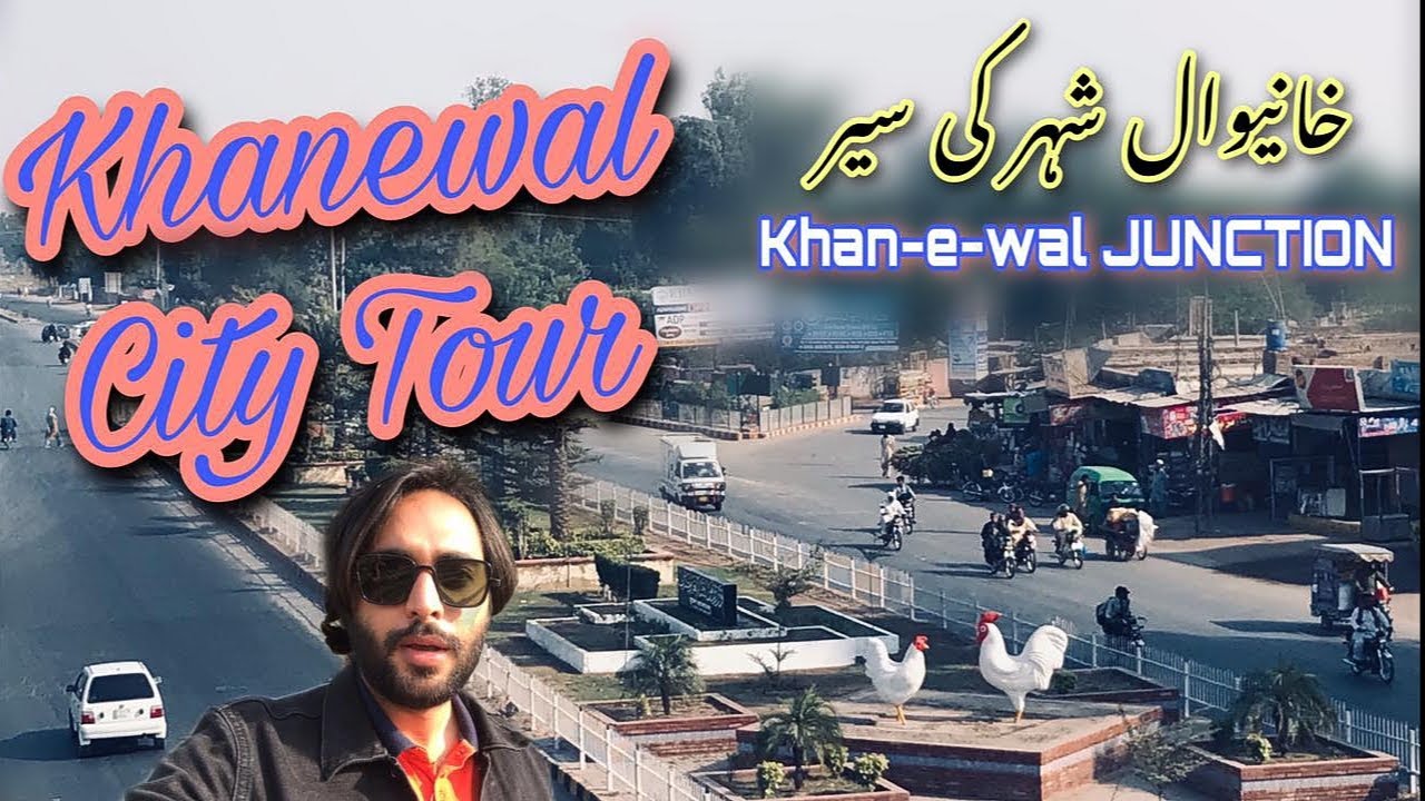 Khanewal City | Khanewal Junction Railway Station | Khanewal City Video| Mr. TOP