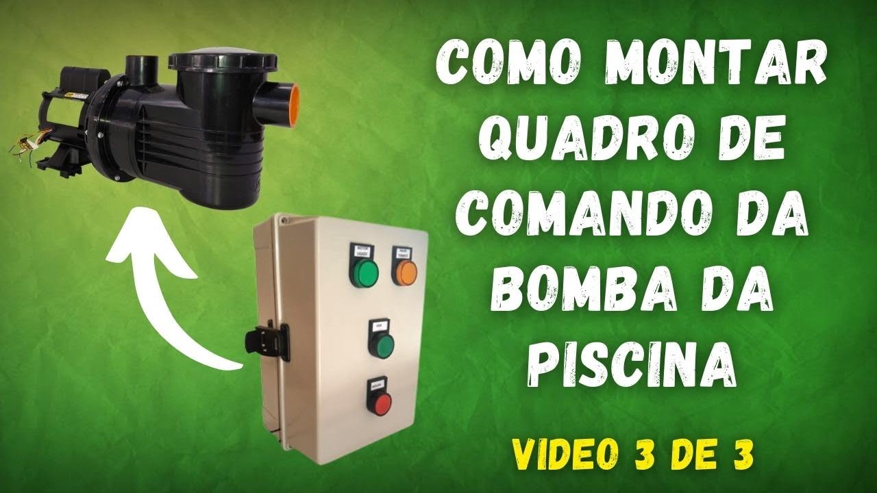 Como montar Quadro de Comando da Bomba da Piscina - v&iacute;deo 3 de 3