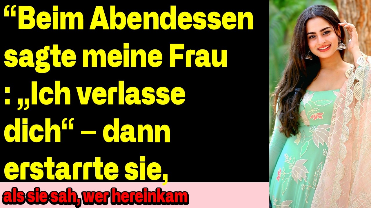 Beim Dinner sagte meine Frau: ‘Ich verlasse dich’ — Doch dann erstarrte sie