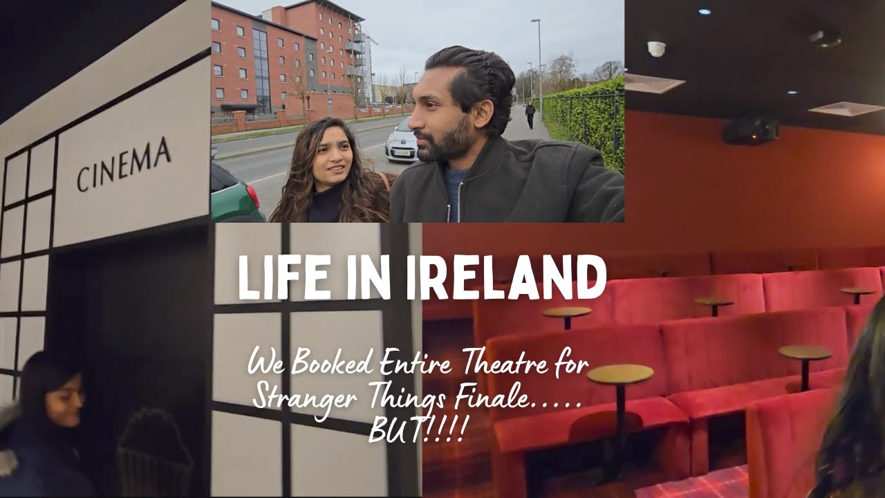 Booked Entire Theatre for STRANGERS THINGS FINALE....BUT!!! | Dublin, Ireland Vlogs#strangerthings