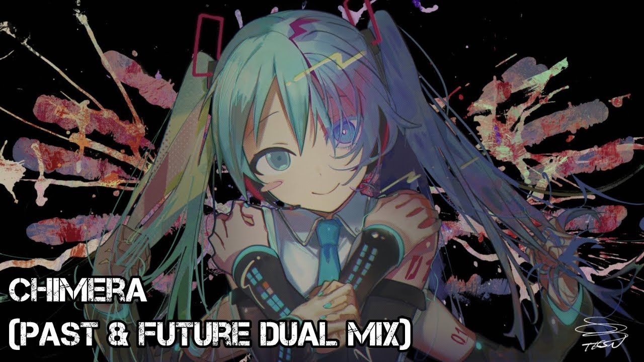 [Hastune Miku &times; Will Stetson] Chimera (Past & Future Dual Mix)