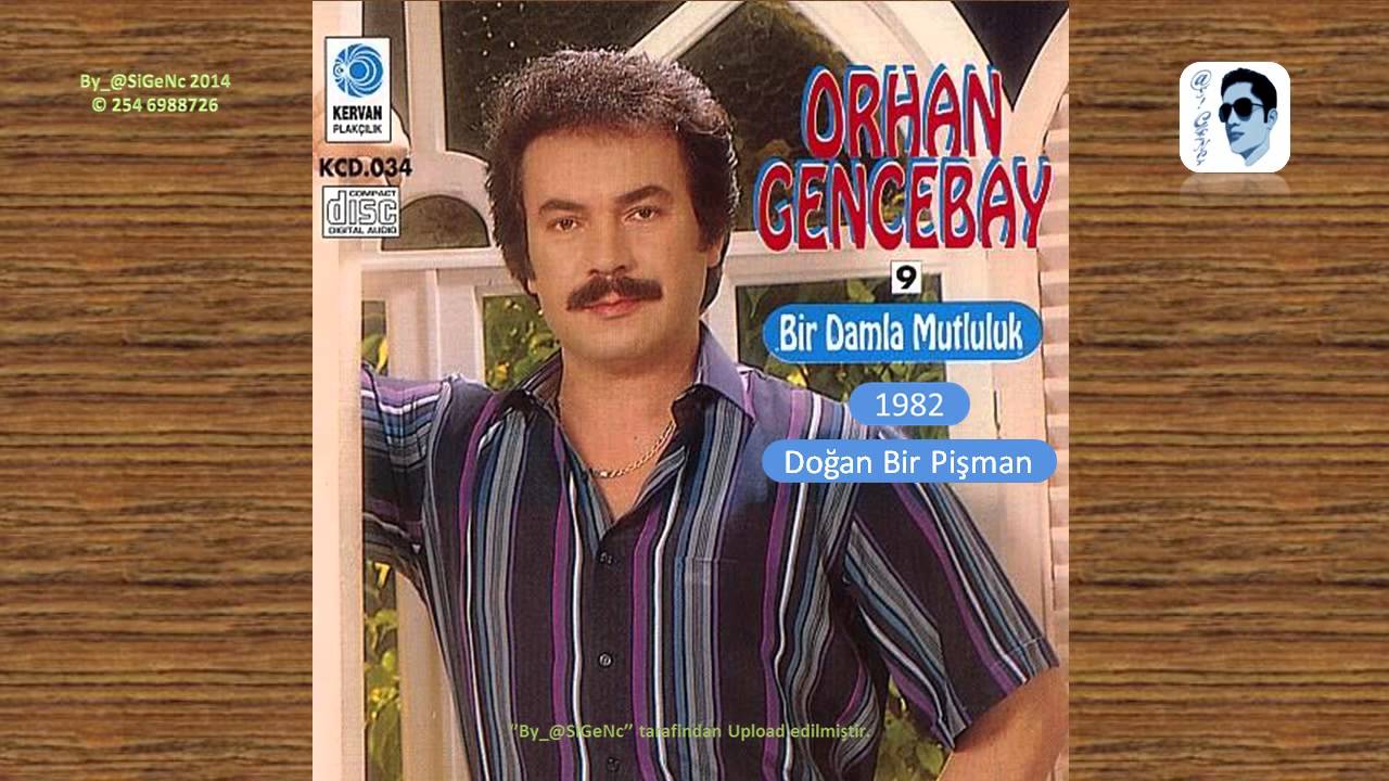 Orhan Gencebay - Dogan Bir Pisman (Doğan Bir Pişman)