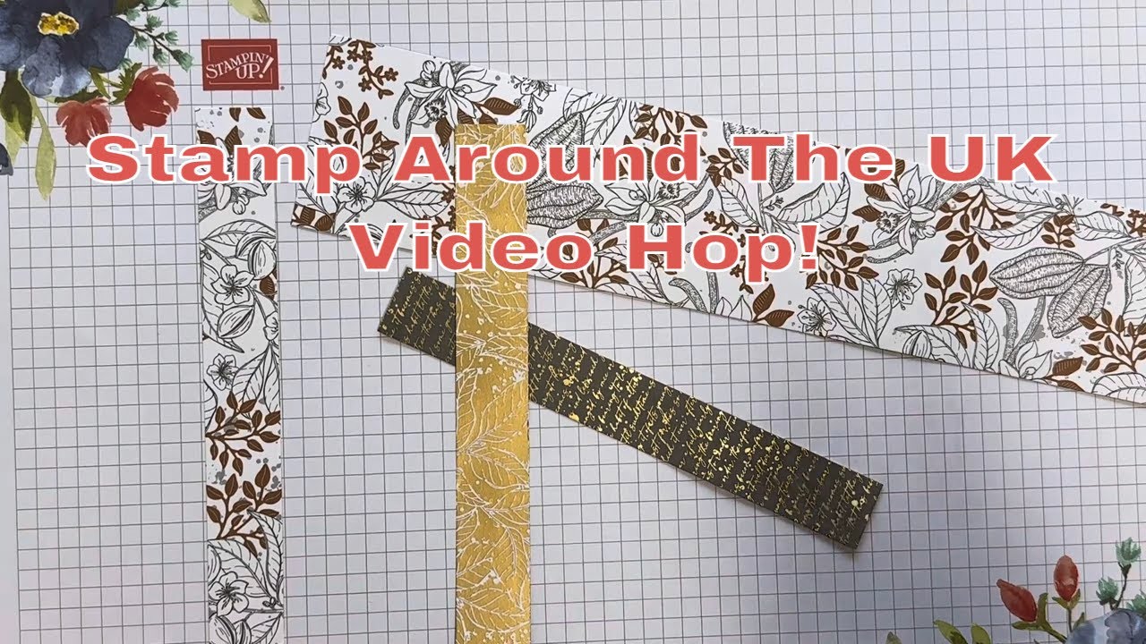 Stamp Around The UK Video Hop. Using Up Your Scraps!