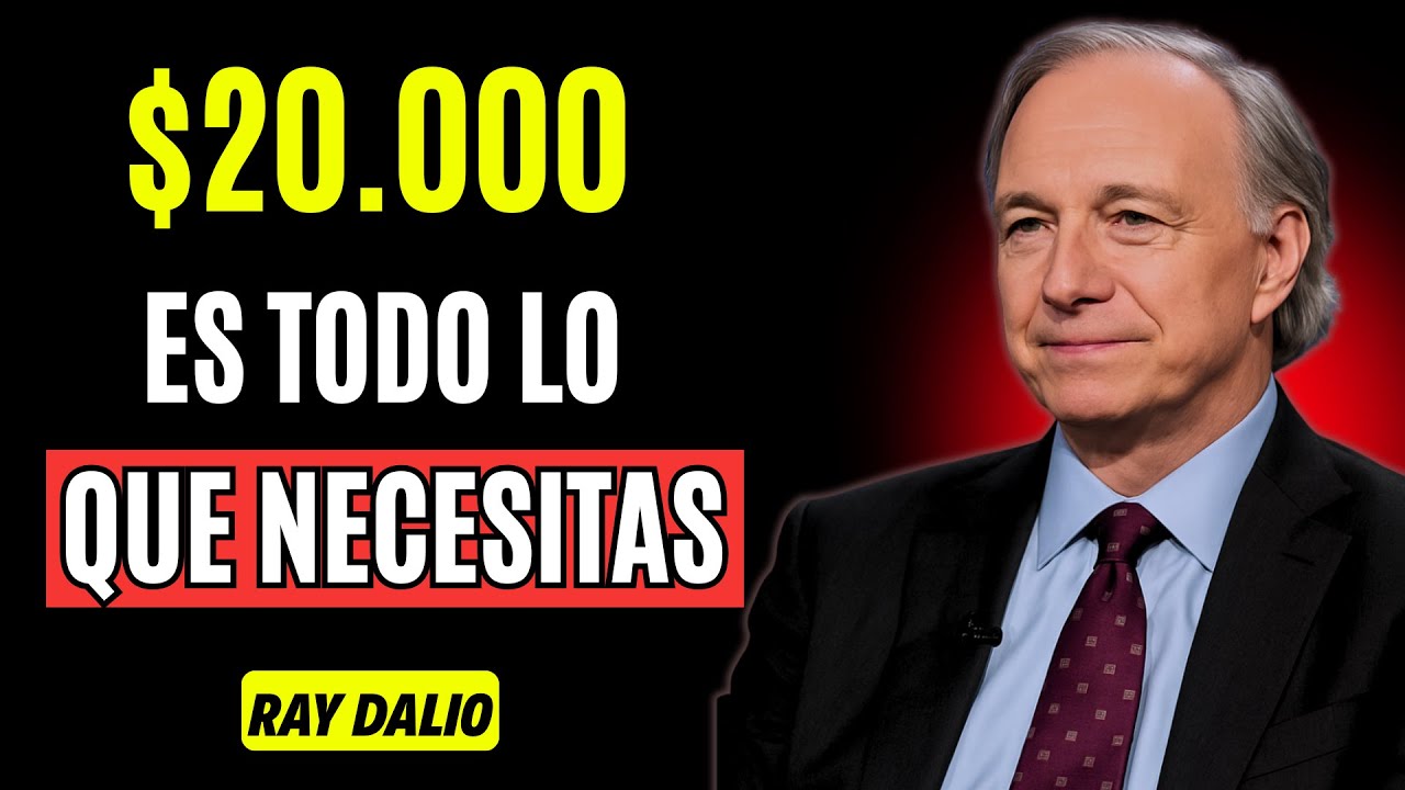 Ray Dalio: Por qué TODOS los que llegan a los $20.000 NUNCA más vuelven a ser POBRES