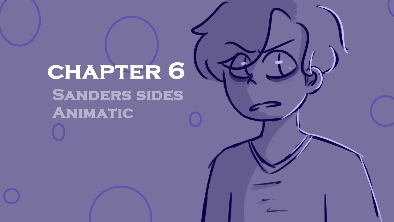 Sanders Sides Animatic Chapter 6/ 5k+ special