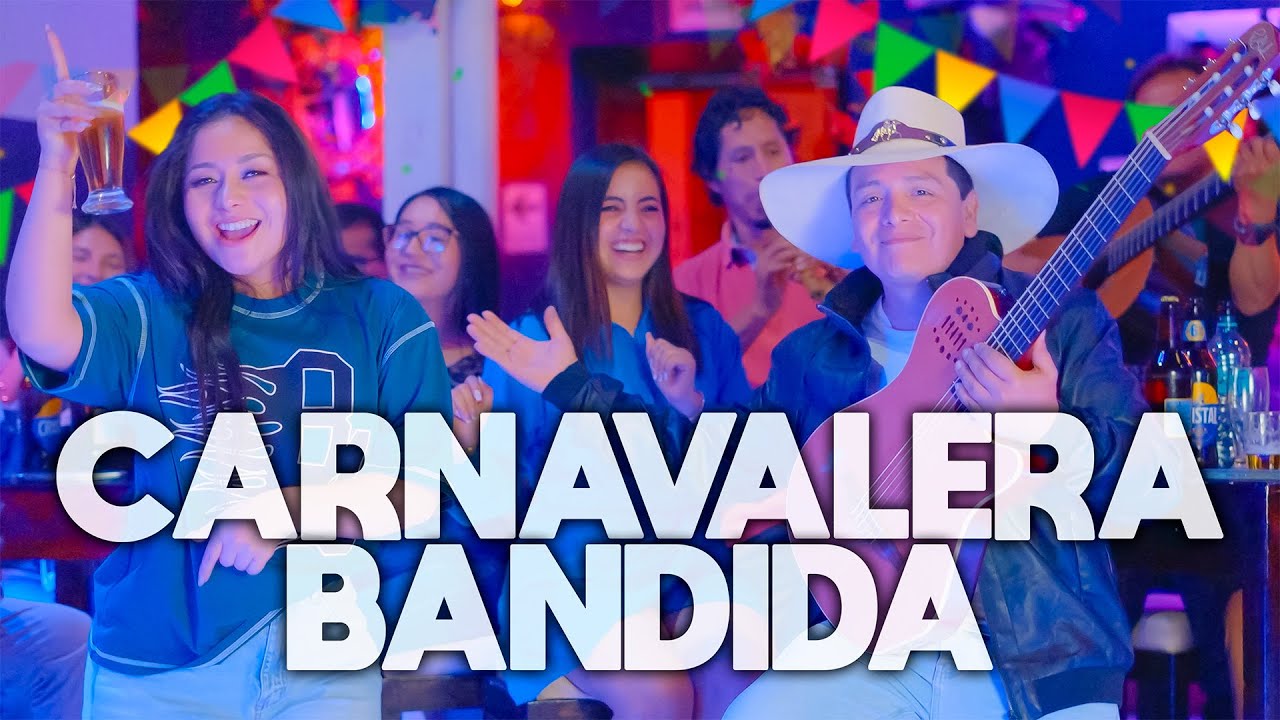 Carnavalera Bandida - Eliza Ayala ft Tonylu  Ayacucho Carnavalero