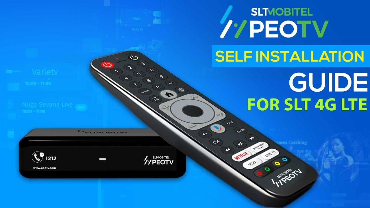 Self Installation Guide - PEOTV for SLT 4G LTE
