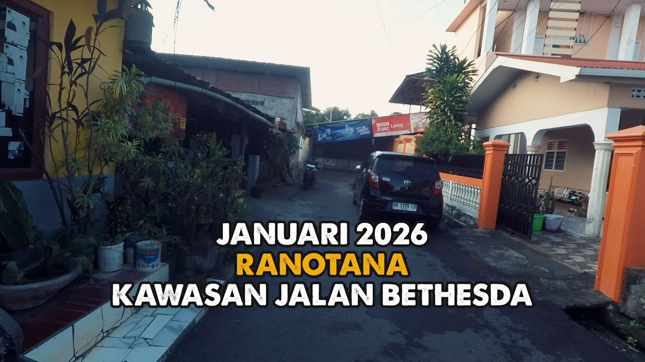 RANOTANA | JALAN PEMUKIMAN DI BETHESDA